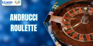 Andrucci Roulette - Thăng Hoa Cảm Xúc Trong Thế Giới Casino