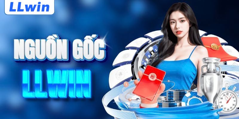 Khám phá nguồn gốc của LLWIN